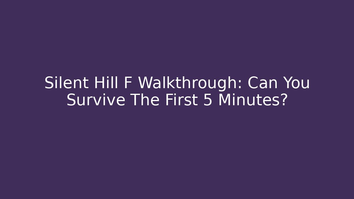 Silent Hill F Walkthrough: Can You Survive The First 5 Minutes? - Buddy Program