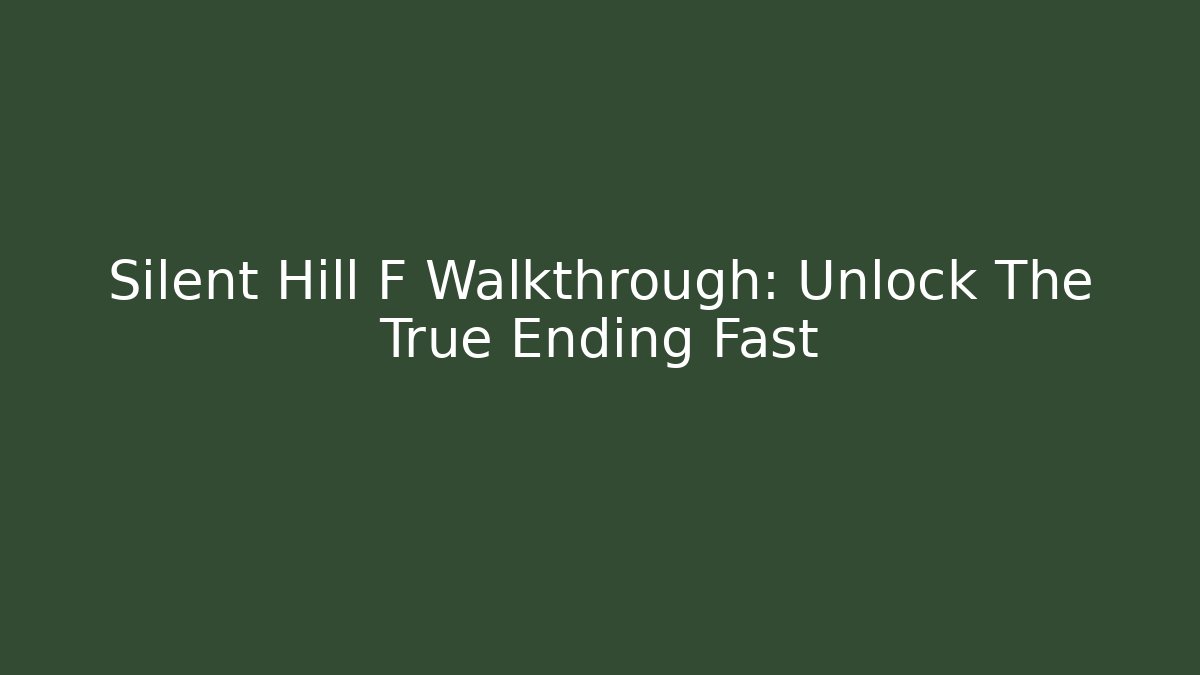 Silent Hill F Walkthrough: Unlock The True Ending Fast