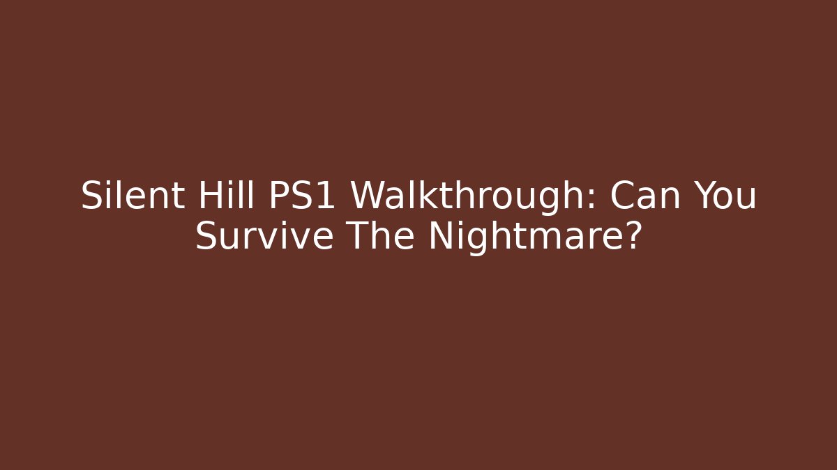 Silent Hill PS1 Walkthrough: Can You Survive The Nightmare? - Buddy Program