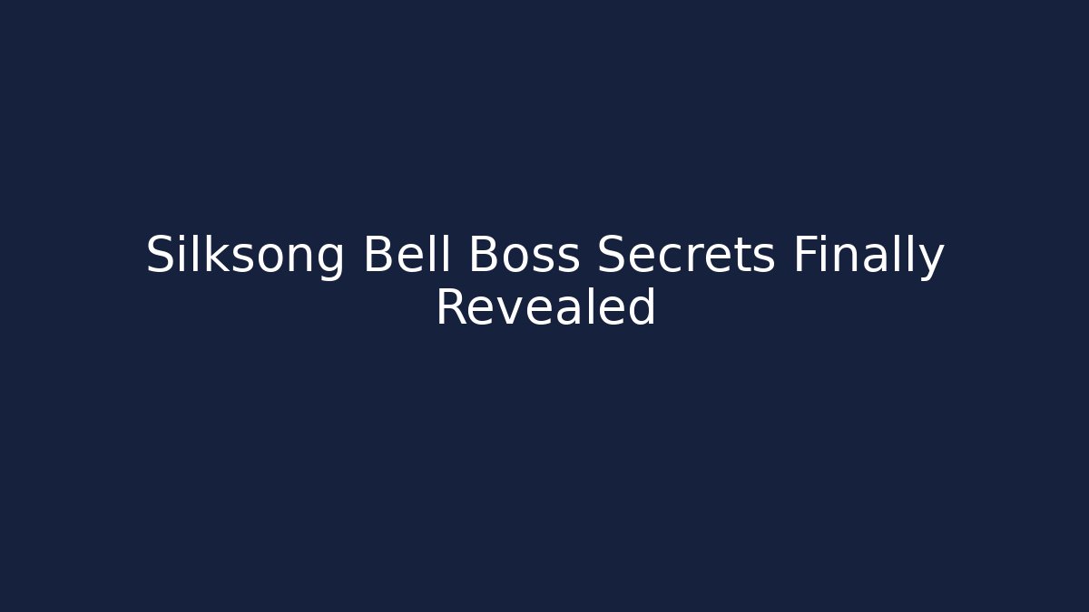 Silksong Bell Boss Secrets Finally Revealed