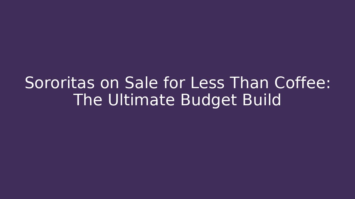 Sororitas on Sale for Less Than Coffee: The Ultimate Budget Build