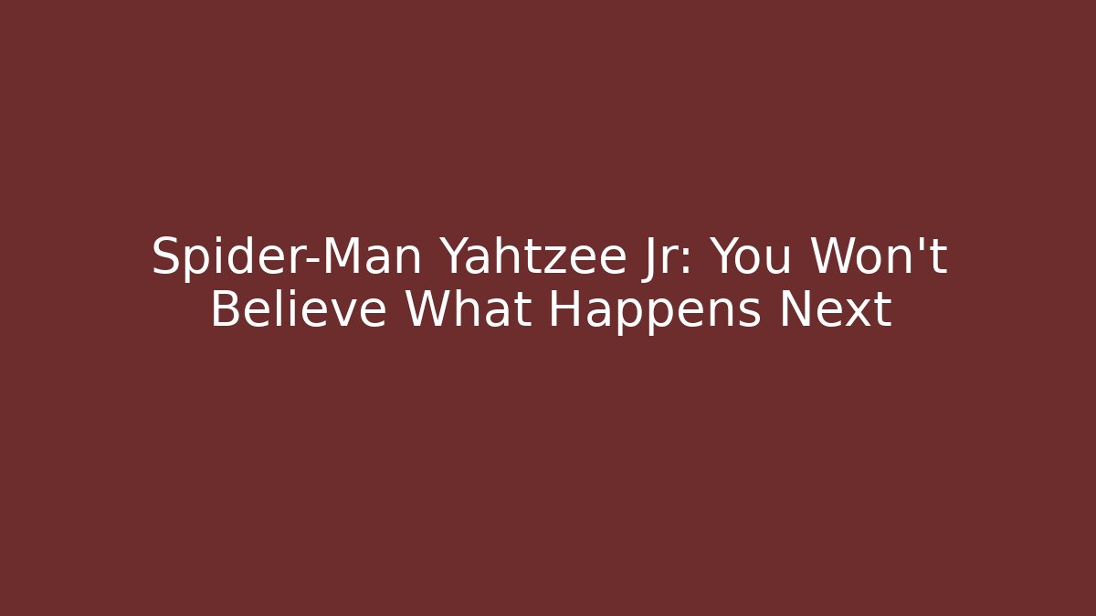 Spider-Man Yahtzee Jr: You Won't Believe What Happens Next