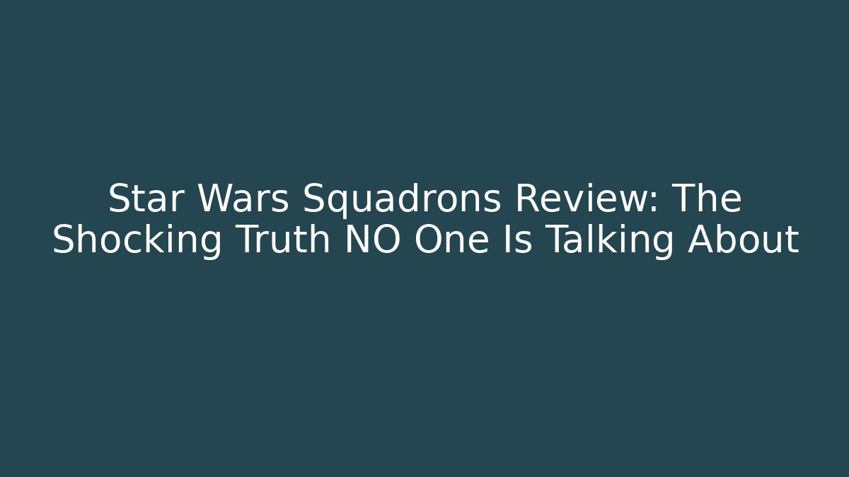 Star Wars Squadrons Review: The Shocking Truth NO One Is Talking About