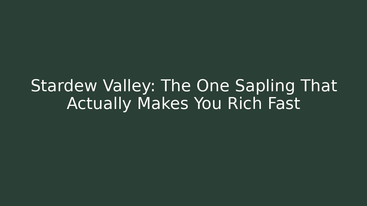 Stardew Valley: The One Sapling That Actually Makes You Rich Fast - Buddy Program