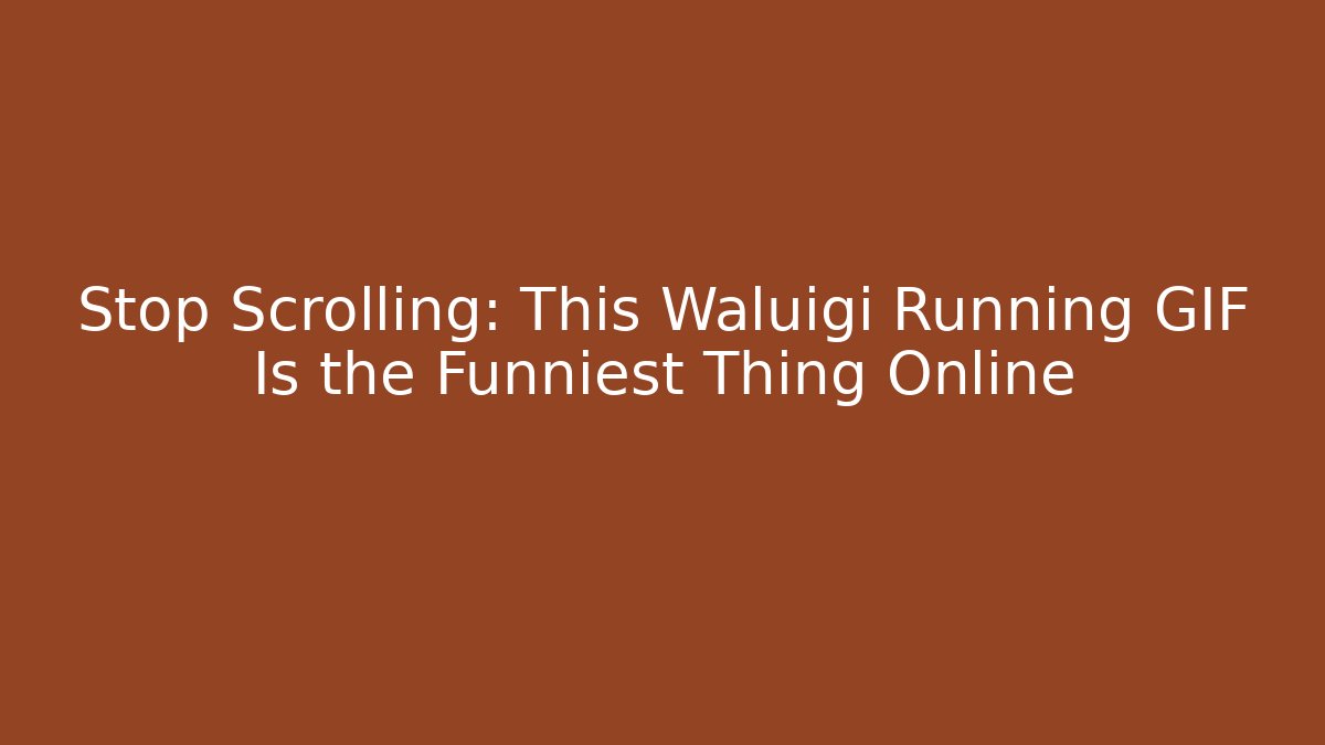 Stop Scrolling: This Waluigi Running GIF Is the Funniest Thing Online