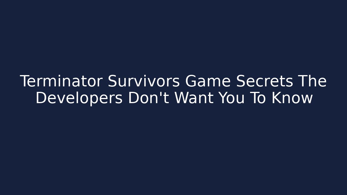 Terminator Survivors Game Secrets The Developers Don't Want You To Know - Buddy Program