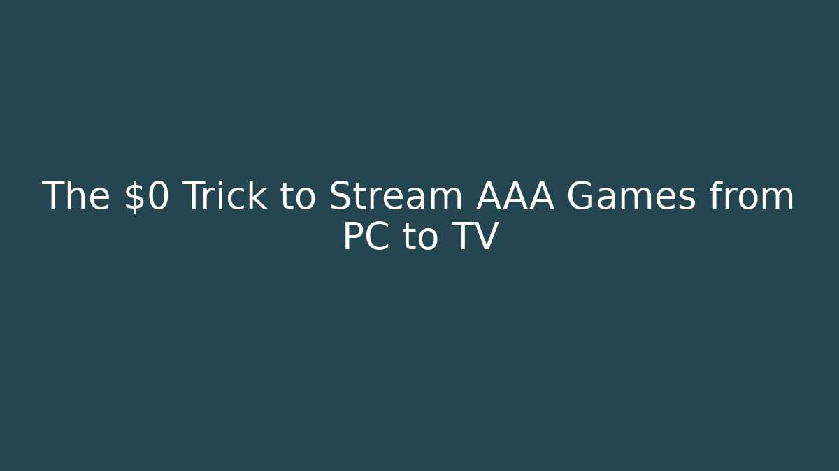 The $0 Trick to Stream AAA Games from PC to TV - Buddy Program