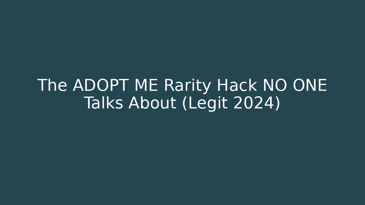 The ADOPT ME Rarity Hack NO ONE Talks About (Legit 2024)