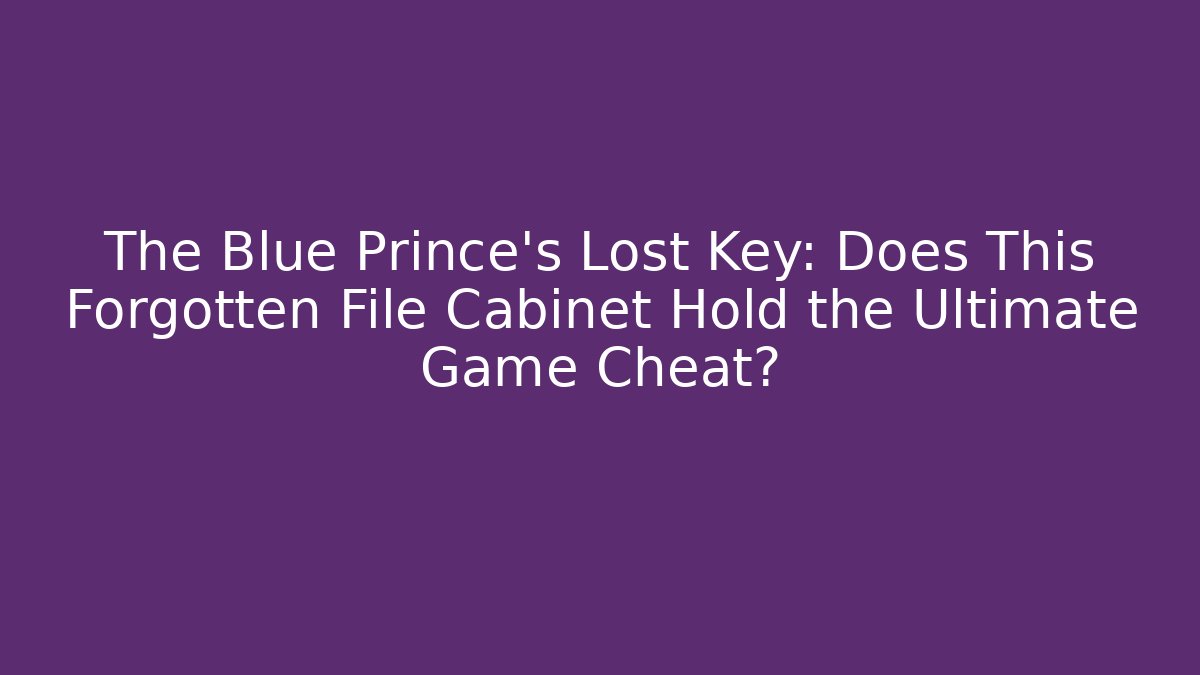 The Blue Prince's Lost Key: Does This Forgotten File Cabinet Hold the Ultimate Game Cheat?