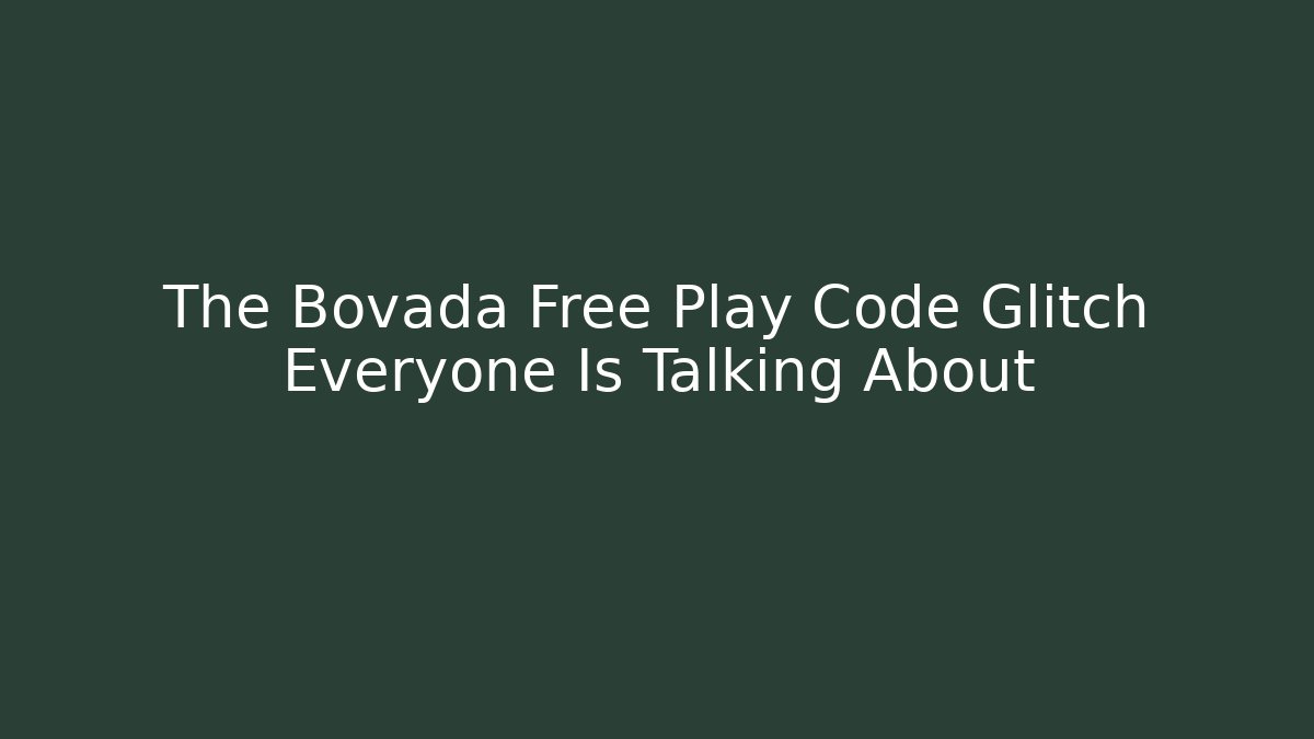 The Bovada Free Play Code Glitch Everyone Is Talking About - Buddy Program