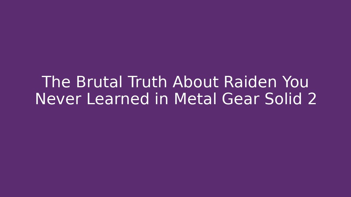 The Brutal Truth About Raiden You Never Learned in Metal Gear Solid 2
