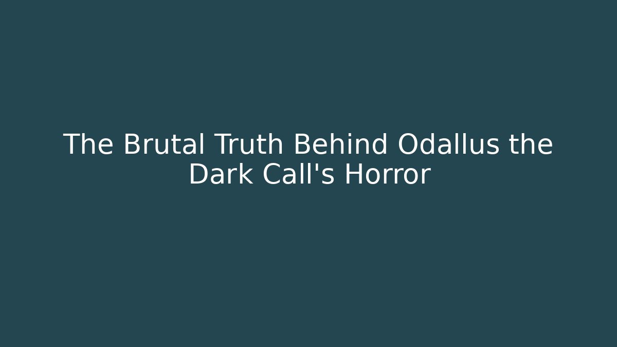 The Brutal Truth Behind Odallus the Dark Call's Horror