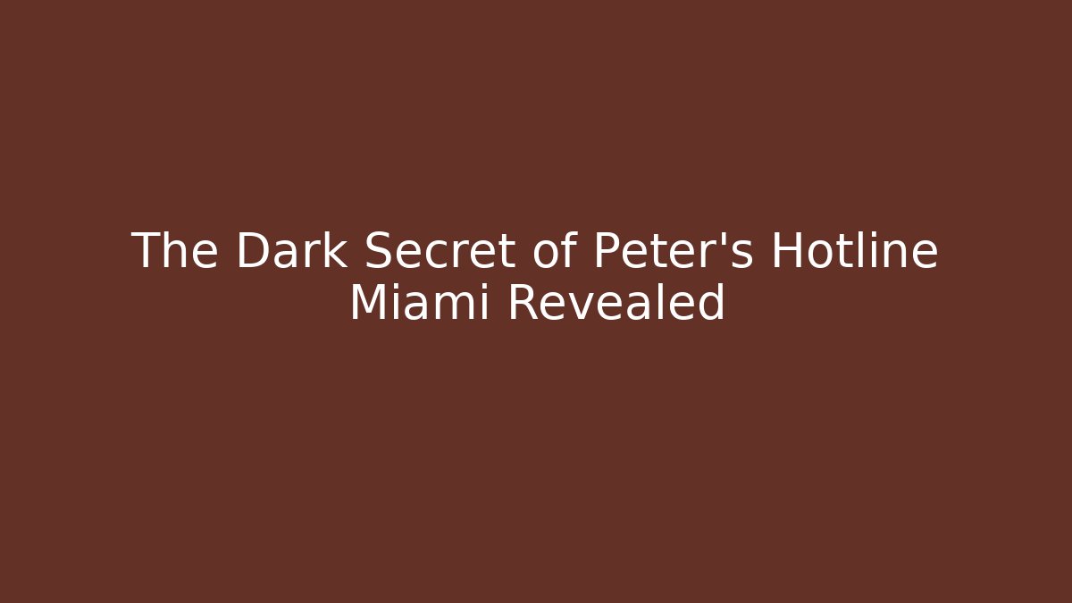 The Dark Secret of Peter's Hotline Miami Revealed