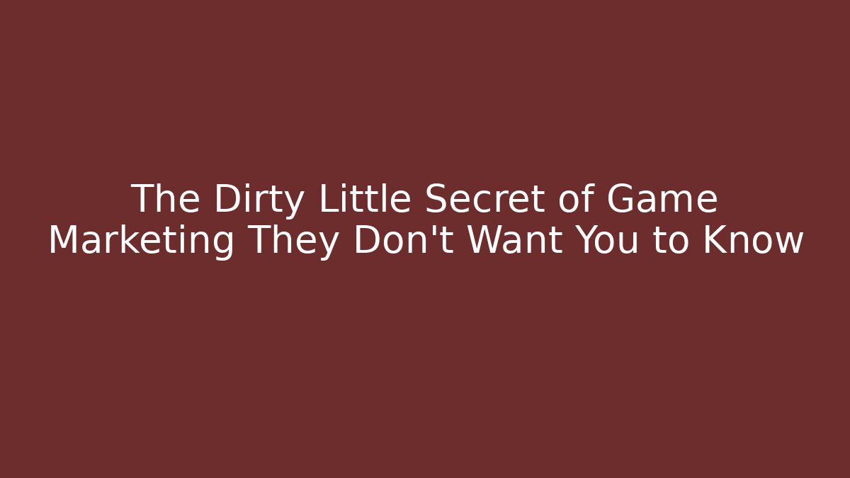 The Dirty Little Secret of Game Marketing They Don't Want You to Know - Buddy Program