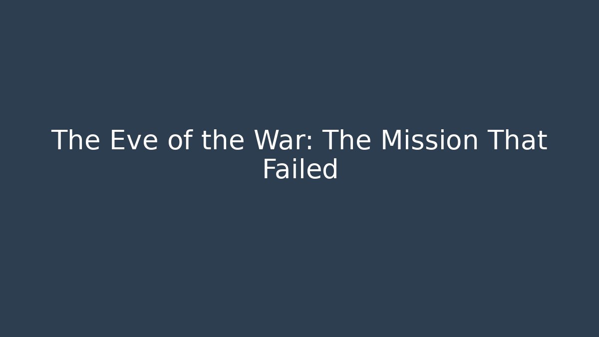The Eve of the War: The Mission That Failed - Buddy Program