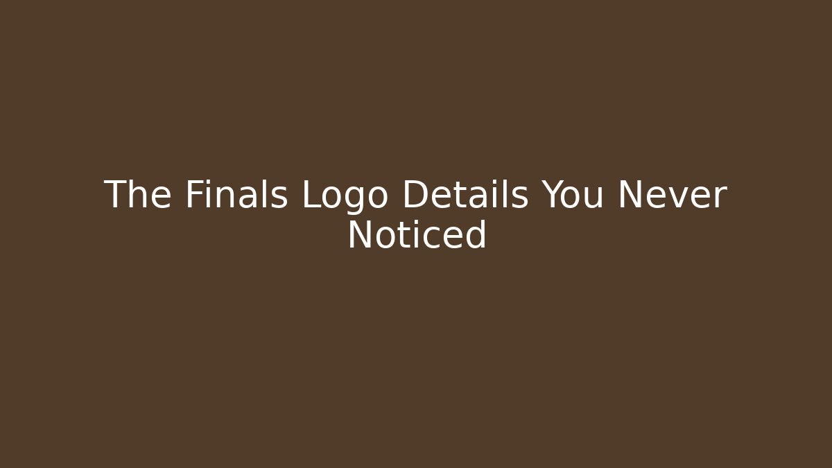 The Finals Logo Details You Never Noticed