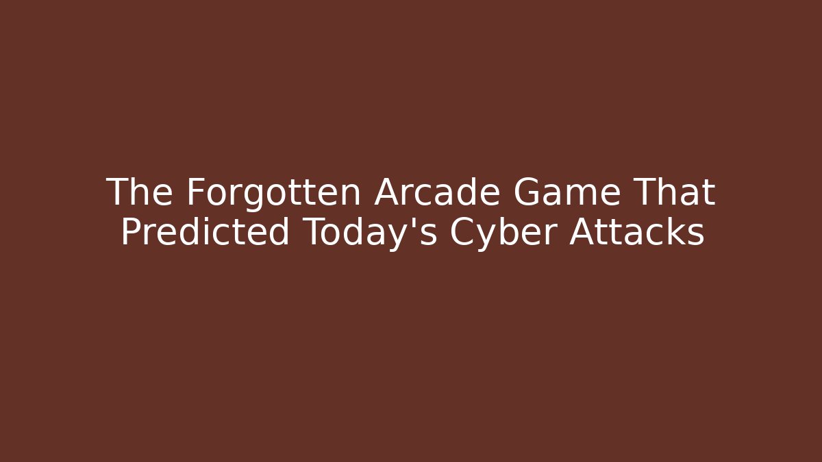The Forgotten Arcade Game That Predicted Today's Cyber Attacks - Buddy Program