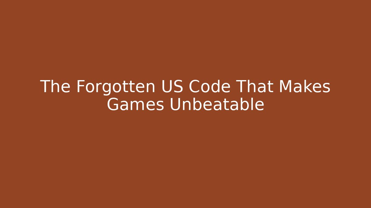 The Forgotten US Code That Makes Games Unbeatable