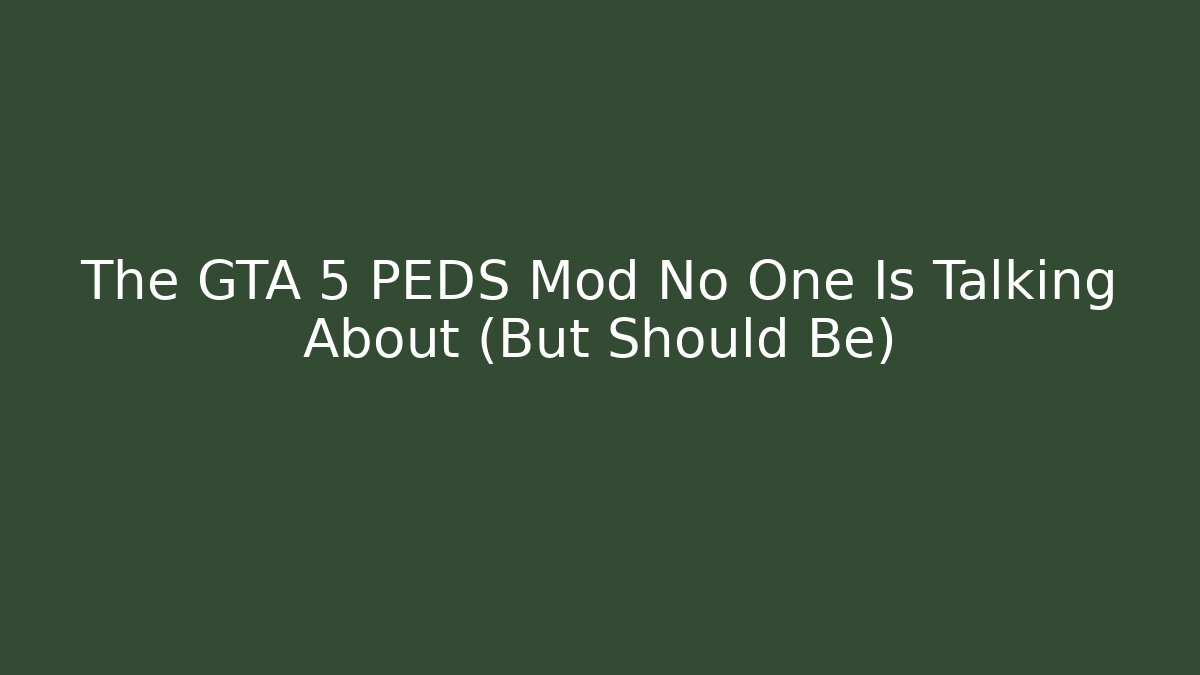 The GTA 5 PEDS Mod No One Is Talking About (But Should Be)
