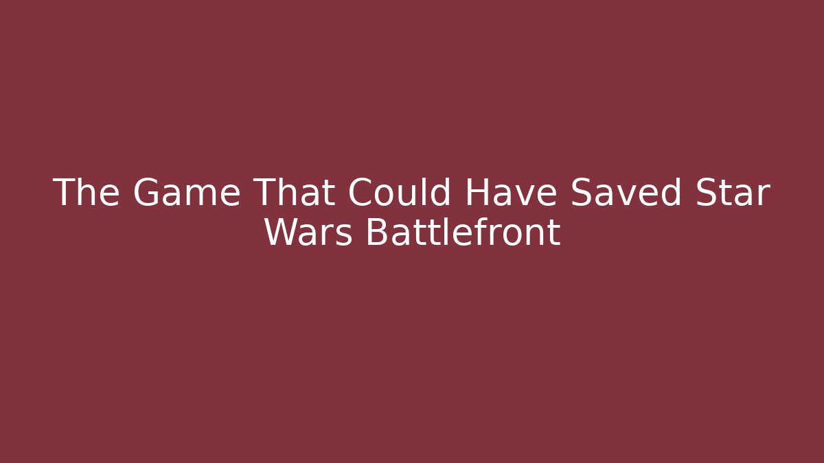 The Game That Could Have Saved Star Wars Battlefront - Buddy Program