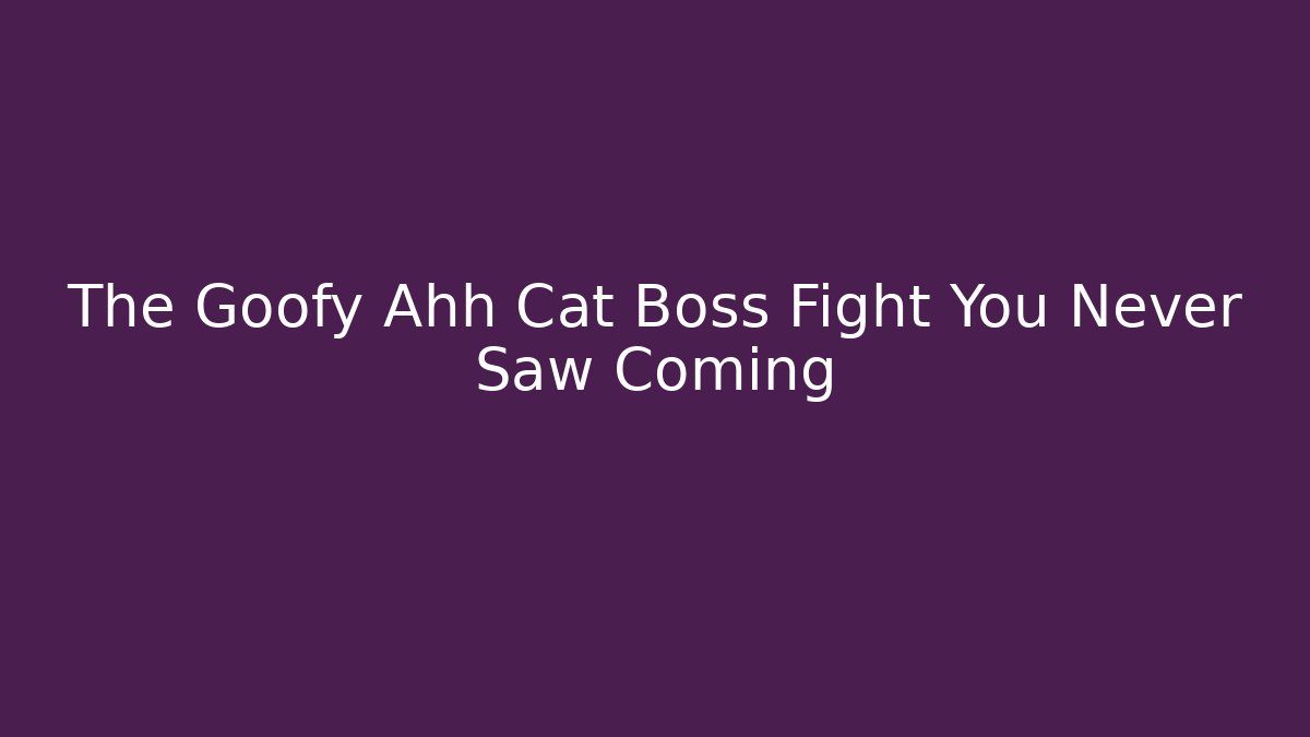 The Goofy Ahh Cat Boss Fight You Never Saw Coming
