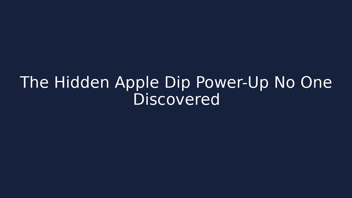 The Hidden Apple Dip Power-Up No One Discovered