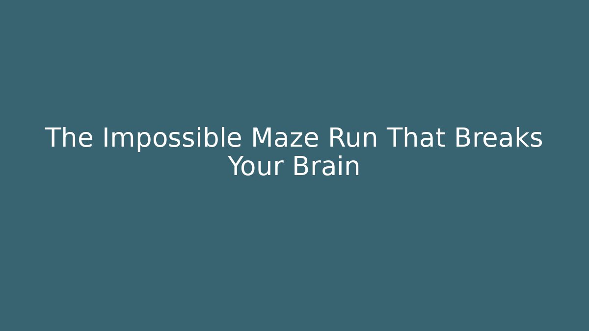 The Impossible Maze Run That Breaks Your Brain - Buddy Program