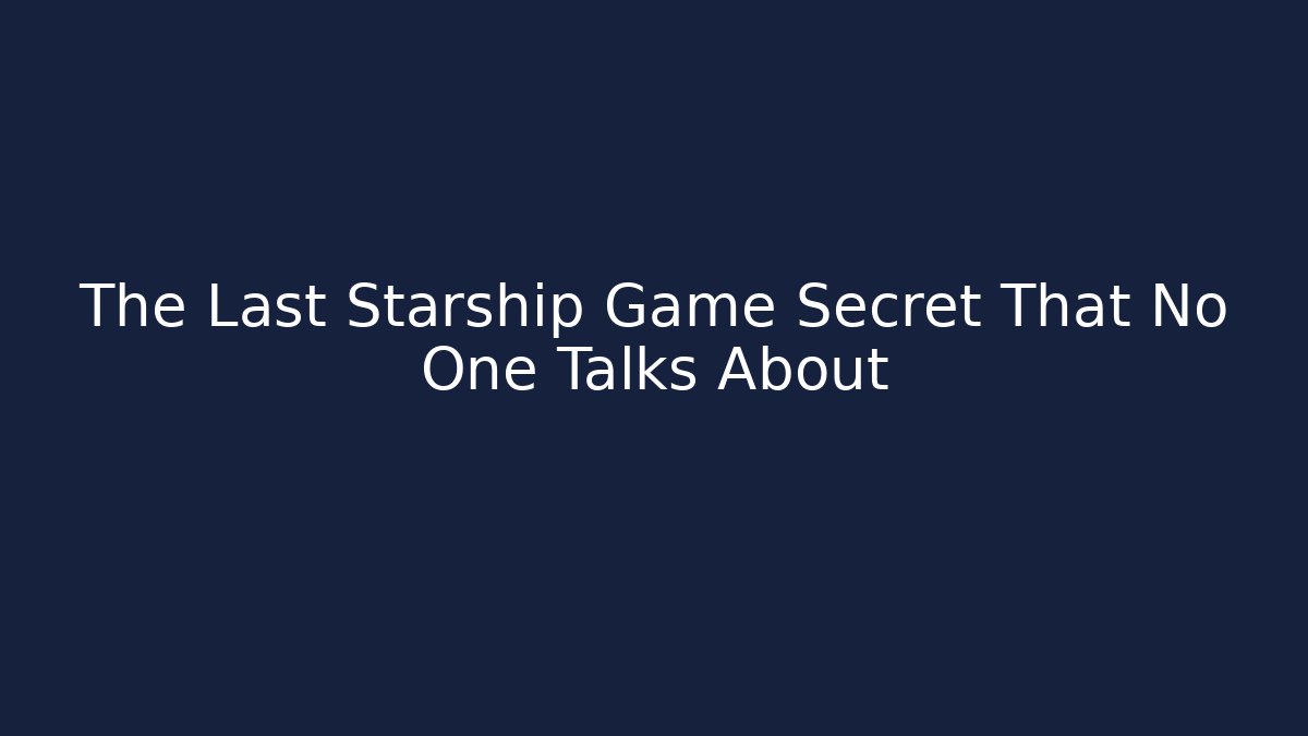 The Last Starship Game Secret That No One Talks About - Buddy Program