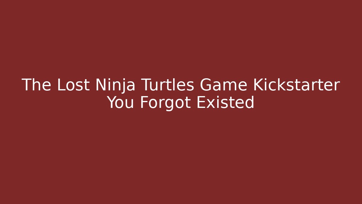 The Lost Ninja Turtles Game Kickstarter You Forgot Existed - Buddy Program