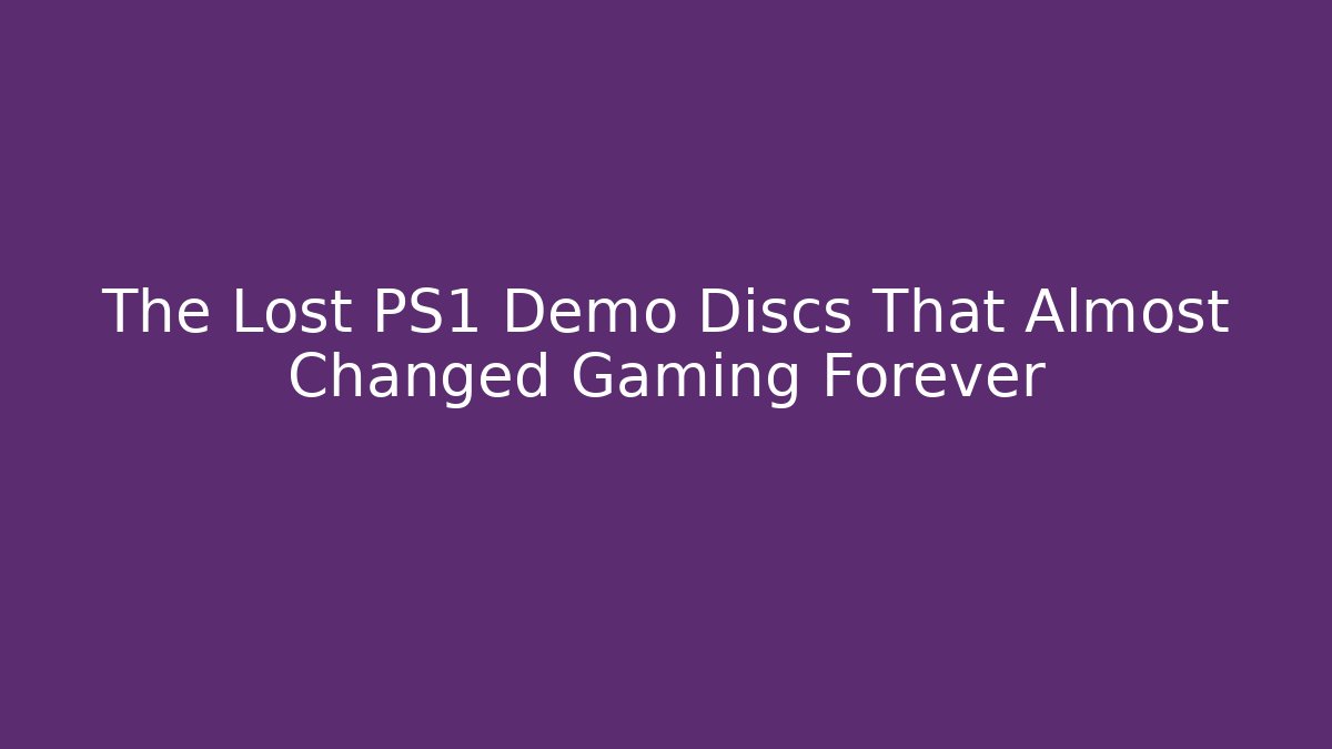 The Lost PS1 Demo Discs That Almost Changed Gaming Forever
