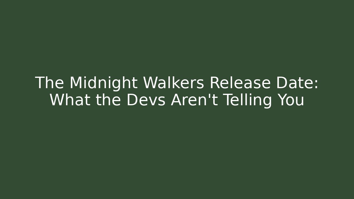 The Midnight Walkers Release Date: What the Devs Aren't Telling You
