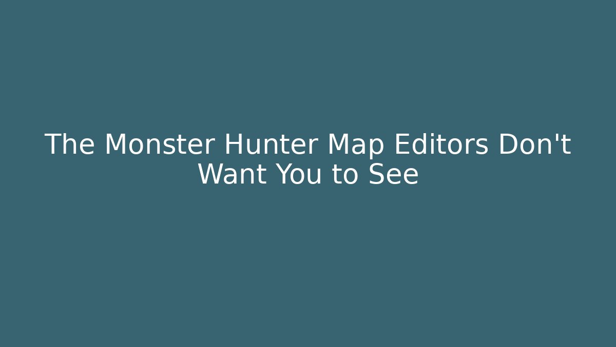 The Monster Hunter Map Editors Don't Want You to See - Buddy Program