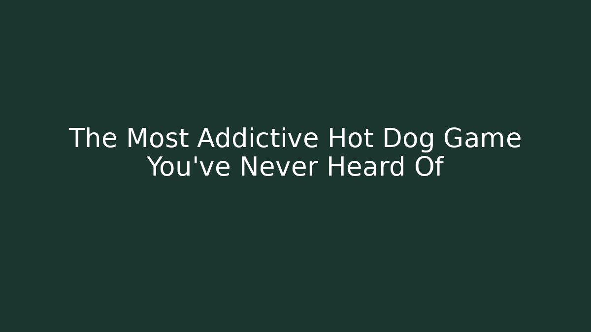 The Most Addictive Hot Dog Game You've Never Heard Of