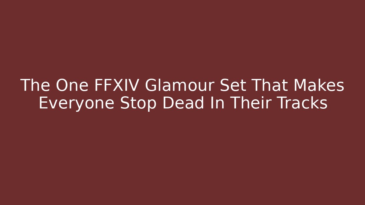 The One FFXIV Glamour Set That Makes Everyone Stop Dead In Their Tracks - Buddy Program