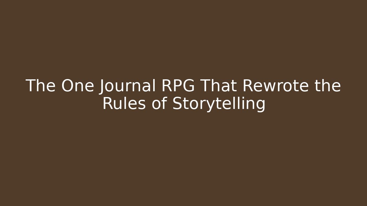 The One Journal RPG That Rewrote the Rules of Storytelling