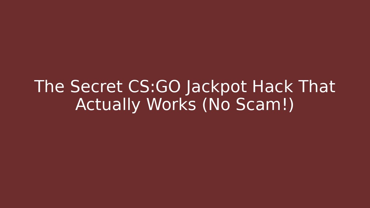 The Secret CS:GO Jackpot Hack That Actually Works (No Scam!)