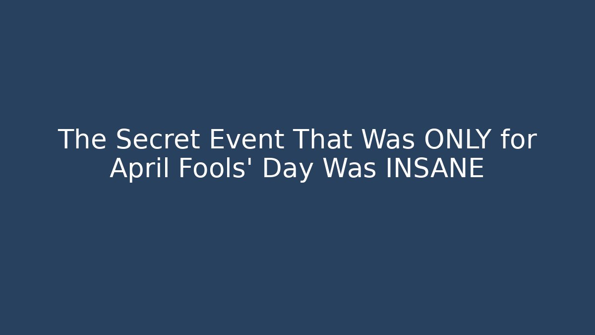 The Secret Event That Was ONLY for April Fools’ Day Was INSANE - Buddy Program