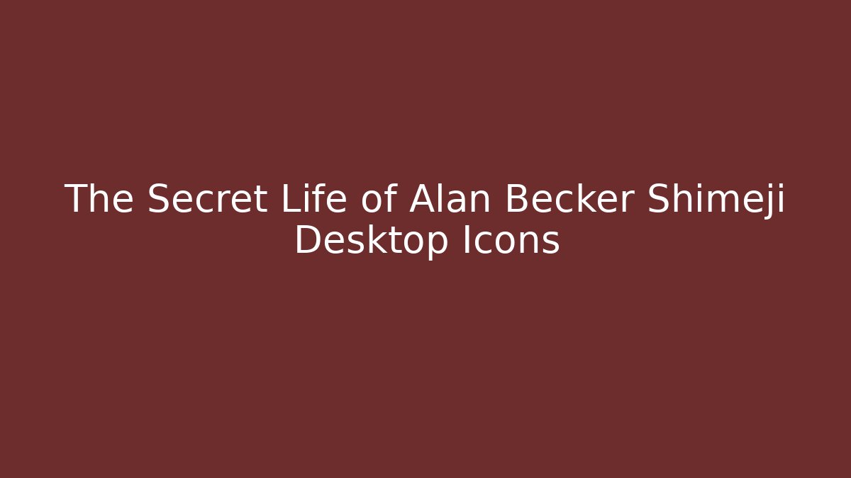 The Secret Life of Alan Becker Shimeji Desktop Icons