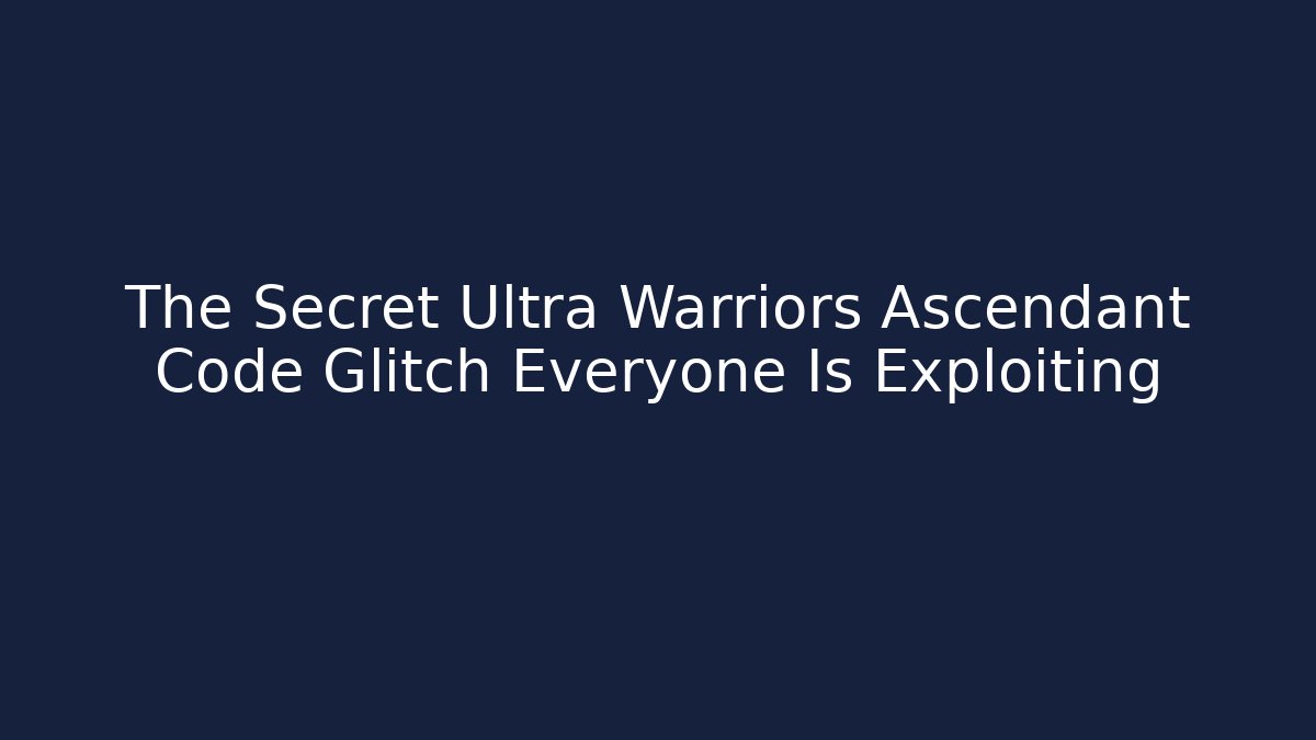 The Secret Ultra Warriors Ascendant Code Glitch Everyone Is Exploiting - Buddy Program