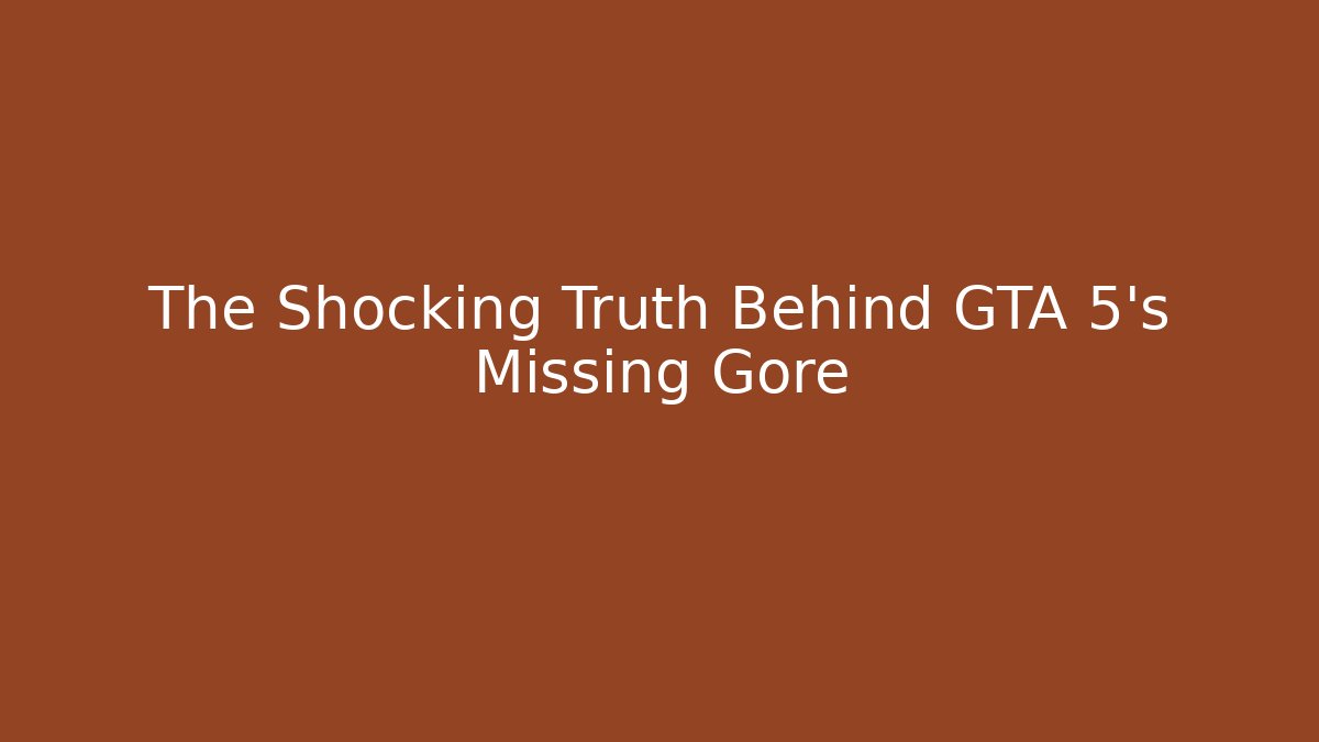 The Shocking Truth Behind GTA 5's Missing Gore - Buddy Program