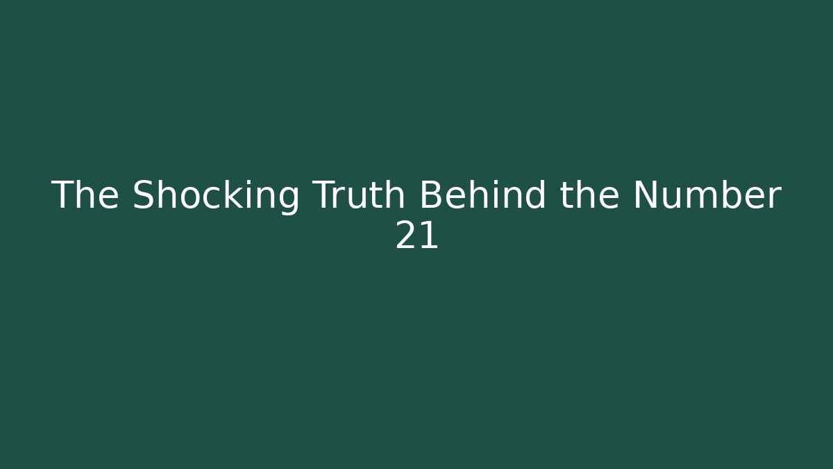 The Shocking Truth Behind the Number 21 - Buddy Program
