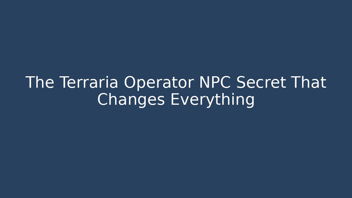 The Terraria Operator NPC Secret That Changes Everything - Buddy Program