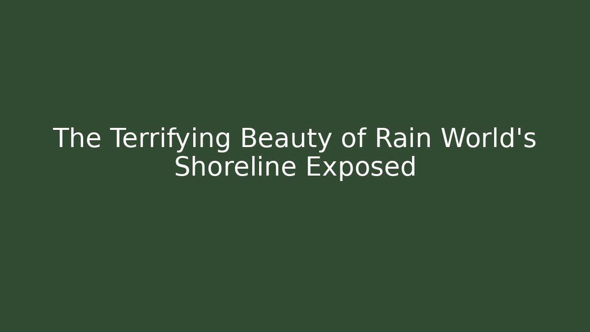 The Terrifying Beauty of Rain World’s Shoreline Exposed