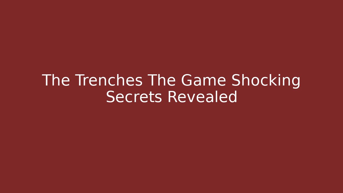 The Trenches The Game Shocking Secrets Revealed - Buddy Program