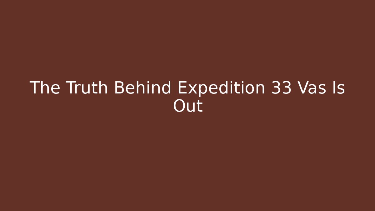 The Truth Behind Expedition 33 Vas Is Out - Buddy Program
