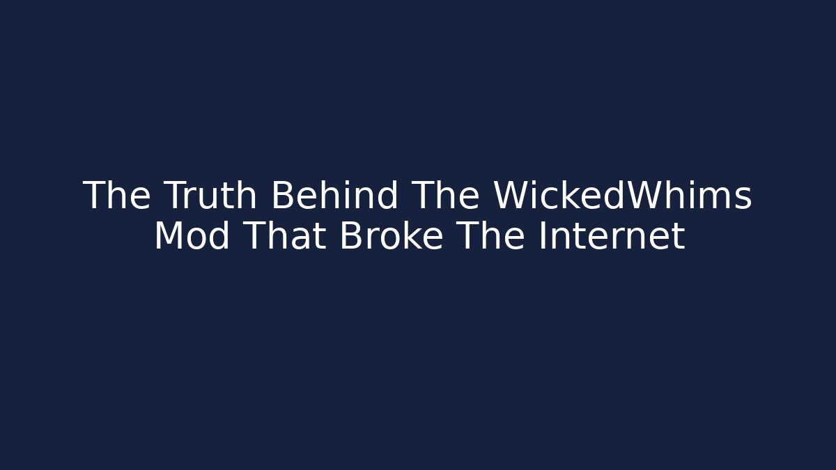The Truth Behind The WickedWhims Mod That Broke The Internet - Buddy Program