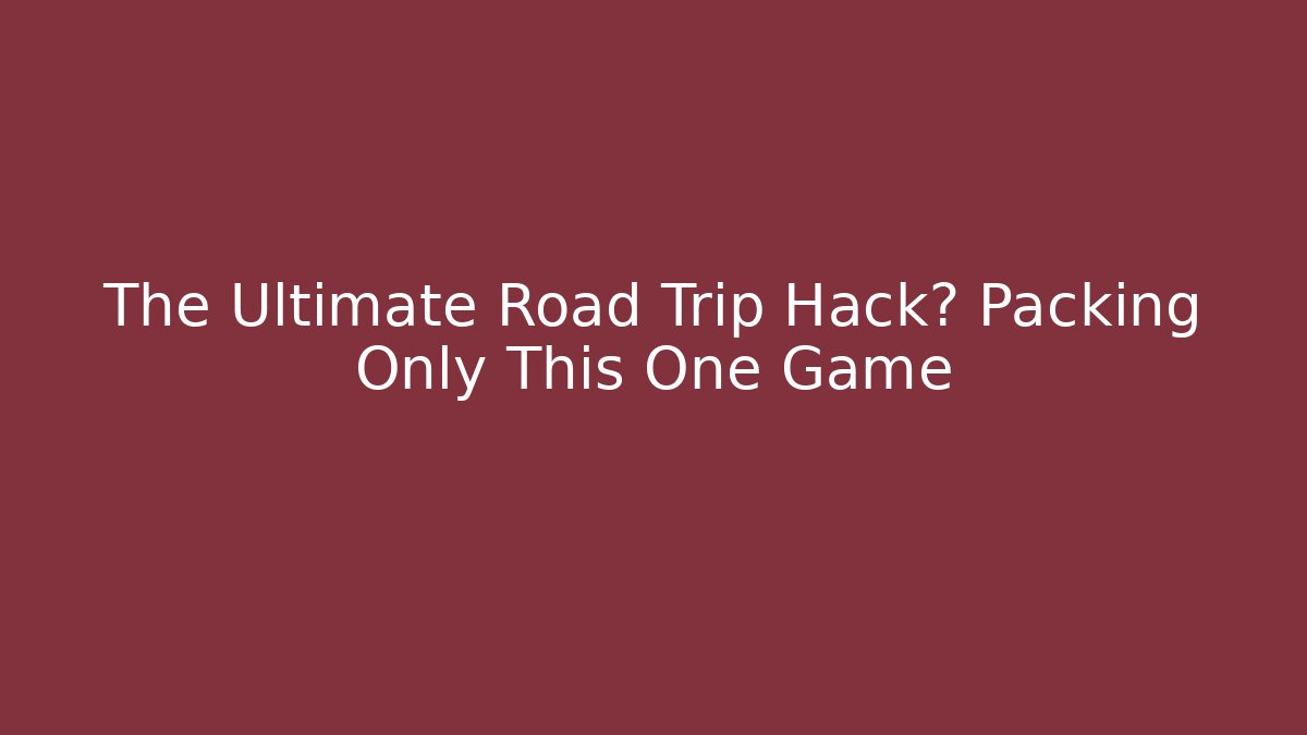 The Ultimate Road Trip Hack? Packing Only This One Game - Buddy Program