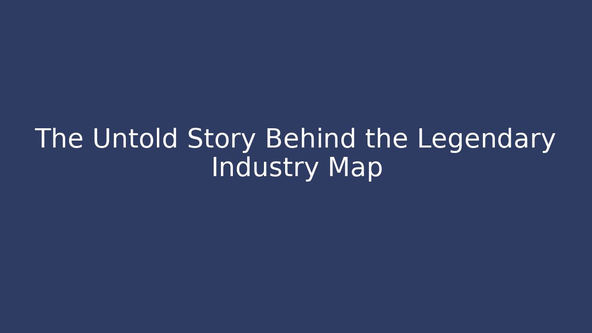 The Untold Story Behind the Legendary Industry Map - Buddy Program