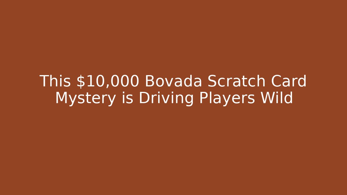 This $10,000 Bovada Scratch Card Mystery is Driving Players Wild