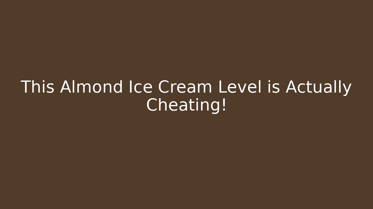 This Almond Ice Cream Level is Actually Cheating! - Buddy Program